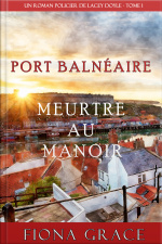 Meurtre Au Manoir (un Roman Policier De Lacey Doyle – Tome 1)