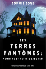 Les Terres Fantômes: Meurtre Et Petit-déjeuner (un Polar Cosy Spectral Et Canin – Livre 1)