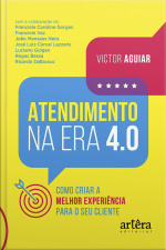 Atendimento Na Era 4.0: Como Criar A Melhor Experiência Para O Seu Cliente