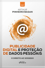 Publicidade Digital E Proteção De Dados Pessoais: O Direito Ao Sossego