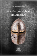 A Vida Por Detrás Da Máscara