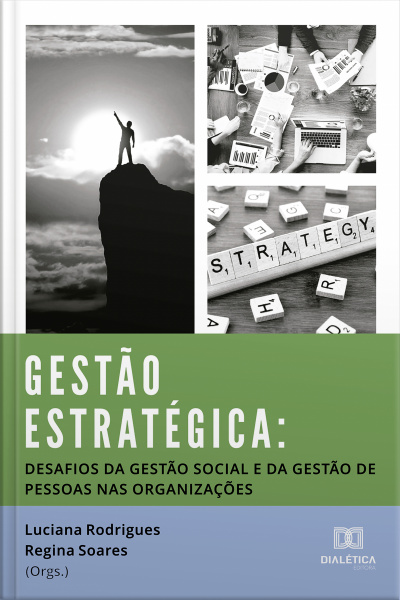 Gestão Estratégica: Desafios Da Gestão Social E Da Gestão De Pessoas Nas Organizações