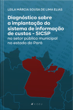 Diagnóstico Sobre A Implantação Do Sistema De Informação De Custos: Sicsp No Setor Público Municipal No Estado Do Pará