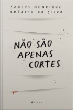 Não São Apenas Cortes