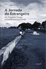 A Jornada do Estrangeiro: da Tragédia Grega à Contemporaneidade