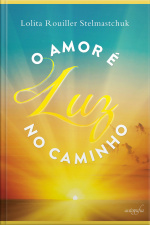 O amor é luz no caminho