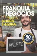 Revista Franquia  Negócios Ed. 83 - Conheça o melhor período para abrir uma franquia
