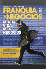 Revista Franquia  Negócios Ed. 81 - Minha Vida, Meus Negócios 