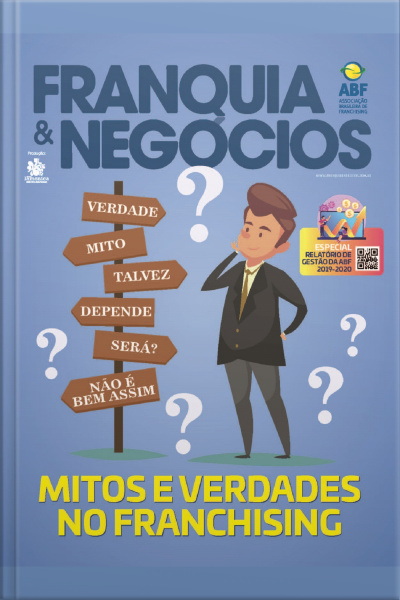 Revista Franquia  Negócios Ed. 94 - Mitos e Verdades no Franchising