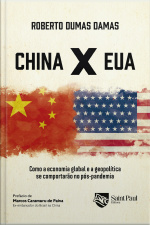 China X EUA - Como a economia global e a geopolítica se comportarão no pós-pandemia