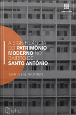 A significância do patrimônio moderno no bairro de Santo Antônio