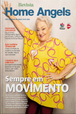 Revista Home Angels Ed. 13 - Aos 80 anos e com a agenda repleta de trabalho, a atriz Suely Franco não hesita em dizer: