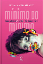 Mínimo Do Mímo: *mais Outros Contos De Nariz Sutil