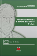 Ronald Dworkin E O Direito Brasileiro: 2ª Edição