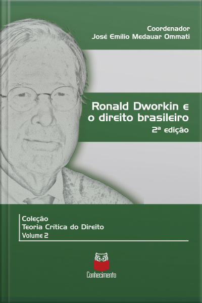 Ronald Dworkin E O Direito Brasileiro: 2ª Edição