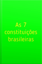 7 Constituições Brasileiras: Constituições Do Brasil
