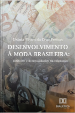 Desenvolvimento À Moda Brasileira: Dinheiro E Desigualdades Na Educação