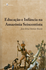 Educação E Infância Na Amazônia Seiscentista