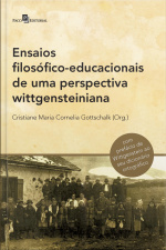 Ensaios Filosófico-educacionais De Uma Perspectiva Wittgensteiniana: (inclui O Prefácio De Wittgenstein)