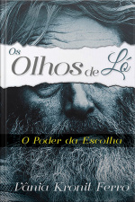 Os Olhos De Ló: O Poder Da Escolha