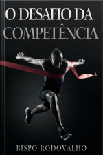 O Desafio Da Competência