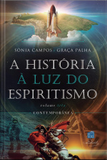 História À Luz Do Espiritismo - V Iii: Contemporânea