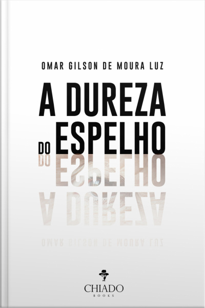 A Dureza Do Espelho