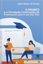 O Proinfo E A Formação Continuada De Professores Para O Uso Das Tics
