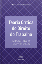 Teoria Crítica Do Direito Do Trabalho: Reflexões Sobre Os Tempos De Trabalho