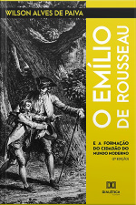 O Emílio De Rousseau: E A Formação Do Cidadão Do Mundo Moderno