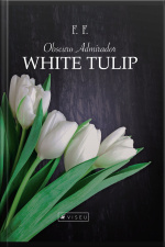 Obscuro Admirador: White Tulip