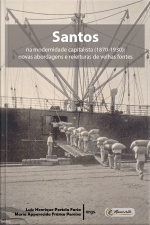 Santos Na Modernidade Capitalista (1870-1930): Novas Abordagens E Releituras De Velhas Fontes