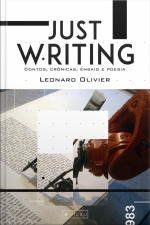 Just Writing: Contos, Crônicas, Ensaio E Poesia