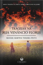 Tragédia Na Rua Venâncio Flores