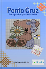 Ponto Cruz - Guia Prático Para Iniciantes