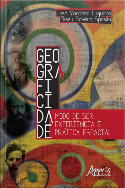 Geograficidade: Modo De Ser, Experiência E Prática Espacial