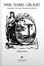 Mme. Isabel Giraud: Registros De Uma Demanda Judicial