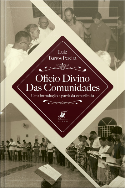 Ofício Divino Das Comunidades: Uma Introdução À Partir Da Experiência