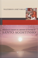 Aporias Do Conceito De Vontade Em Santo Agostinho