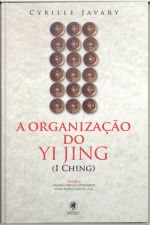 A Organização Do Yi Jing (i Ching)