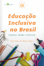 Educação Inclusiva No Brasil: História, Gestão E Políticas