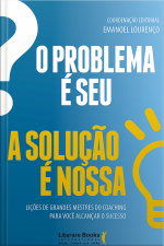 O Problema É Seu. A Solução É Nossa!