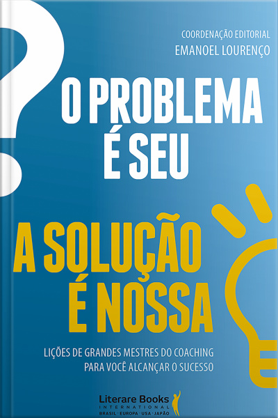 O Problema É Seu. A Solução É Nossa!