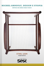 Michel Arnoult, Design E Utopia: Móveis Em Série Para Todos