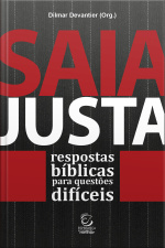 Saia Justa - Ebook: Respostas Bíblicas Para Questões Difíceis