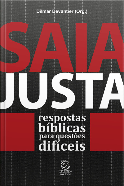 Saia Justa - Ebook: Respostas Bíblicas Para Questões Difíceis