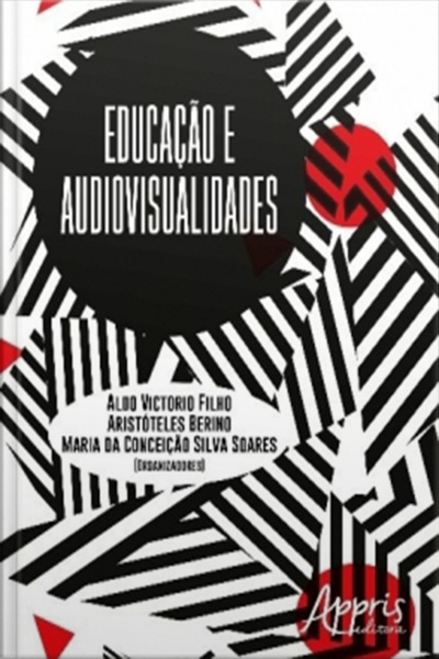 Educação E Audiovisualidades
