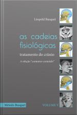 As Cadeias Fisiológicas- Tratamento Do Crânio: A Relação contentor-conteúdo
