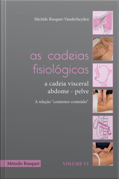 As Cadeias Fisiológicas- A Cadeia Visceral: Abdome-pelve: Descrição De Tratamento