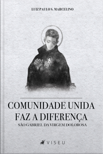 Comunidade Unida Faz A Diferença: São Gabriel Da Virgem Dolorosa